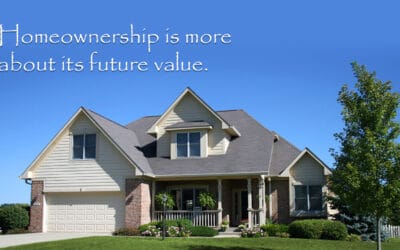 Homeownership is more about its future value