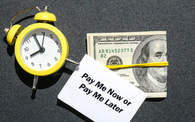 Pay Me Now or Pay Me Later